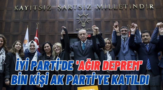 İyi Parti'de Ağıralioğlu sonrası istifalar durmuyor. Bin kişi Ak Parti'ye katıldı