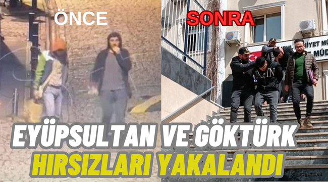 Eyüpsultan'da ev soyan hırsızlar yakalandı