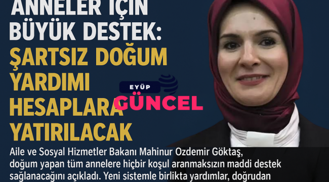 Anneler İçin Büyük Destek: Şartsız Doğum Yardımı Hesaplara Yatırılacak