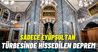 Sadece Eyüpsultan Türbesi'nde deprem video izle